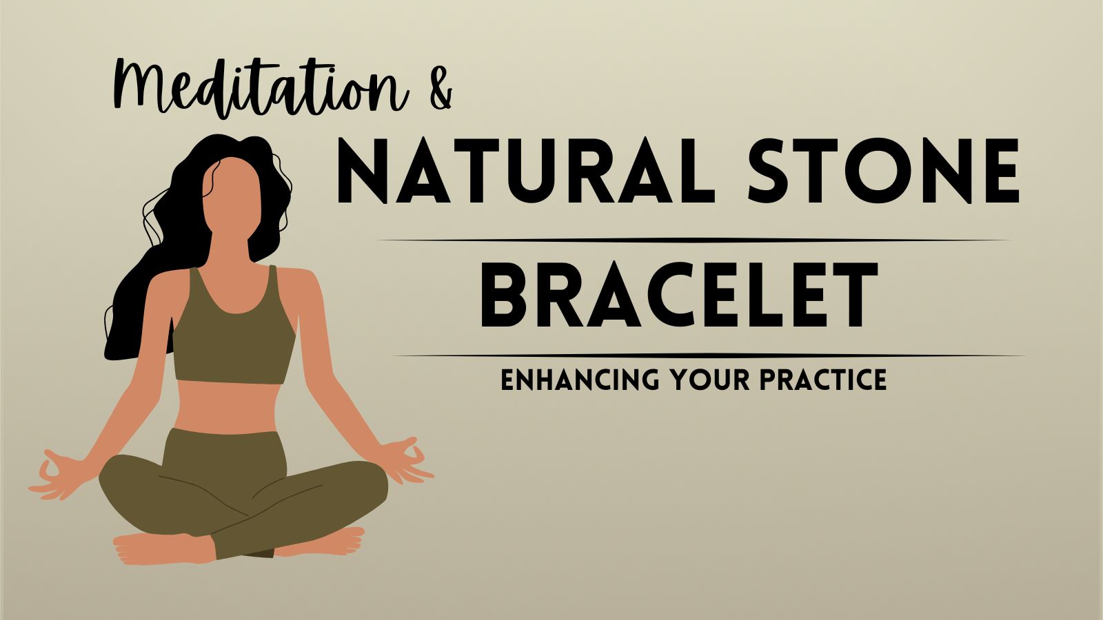 Meditation and Natural Stone Bracelets: Enhancing Your Practice