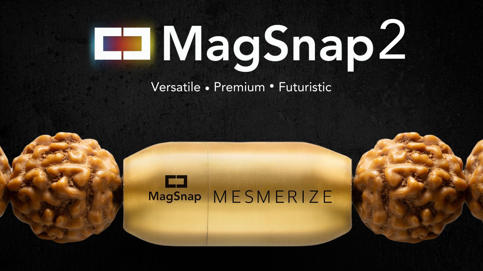 The Bracelet Revolution is Here: Presenting MagSnap 2!